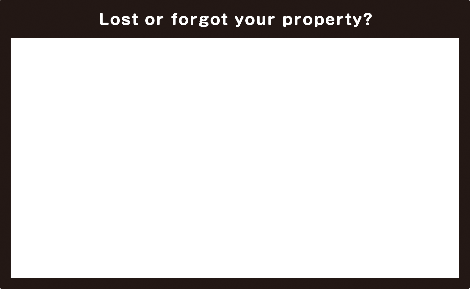 Slideshow[Lost or forgot your property?].See this slide on full screen.