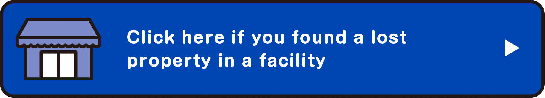 Click here if you found a lost property in a facility